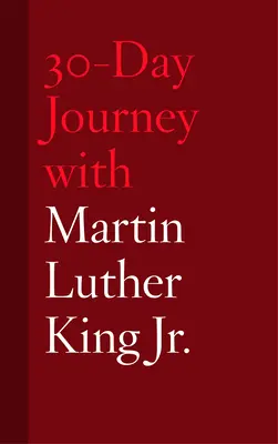 Třicetidenní cesta s Martinem Lutherem Kingem Jr. - 30-Day Journey with Martin Luther King Jr.