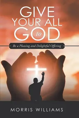 Dejte Bohu všechno - Give Your All to God