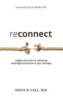 Reconnect: Kniha: Odpočívat: Poznatky a nástroje pro pěstování smysluplného spojení v manželství - Reconnect: Insights and Tools for Cultivating Meaningful Connection in Your Marriage