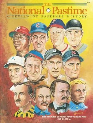The National Pastime zima 1985: A Review of Baseball History - The National Pastime Winter 1985: A Review of Baseball History