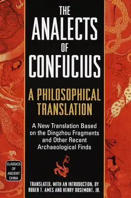 Konfuciovy anály: Filozofický překlad: Konfucius: filozofický překlad - The Analects of Confucius: A Philosophical Translation