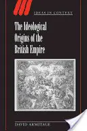 Ideologické počátky britského impéria - The Ideological Origins of the British Empire