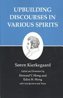 Kierkegaardovy spisy, XV, svazek 15: Rozpravy o povznesení v různých duchovních směrech - Kierkegaard's Writings, XV, Volume 15: Upbuilding Discourses in Various Spirits