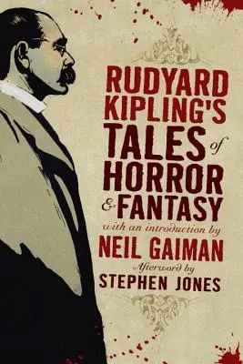 Příběhy hrůzy a fantazie Rudyarda Kiplinga - Rudyard Kipling's Tales of Horror and Fantasy