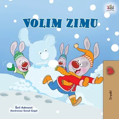 Miluji zimu (srbská dětská kniha - latinská abeceda) - I Love Winter (Serbian Children's Book - Latin Alphabet)
