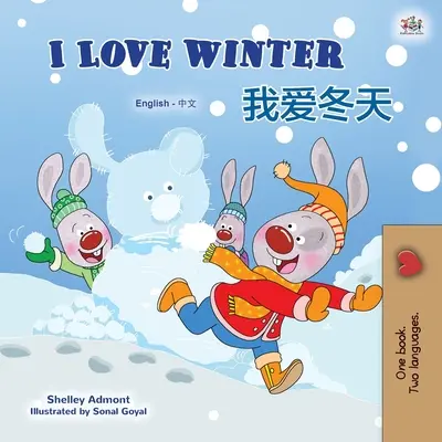 Miluji zimu (anglicko-čínská dvojjazyčná kniha pro děti - mandarínská zjednodušená) - I Love Winter (English Chinese Bilingual Book for Kids - Mandarin Simplified)