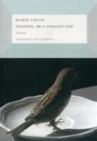Mlčení aneb Život ženy - Silences, or a Woman's Life