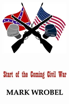 Začátek nadcházející občanské války - Start of the Coming Civil War