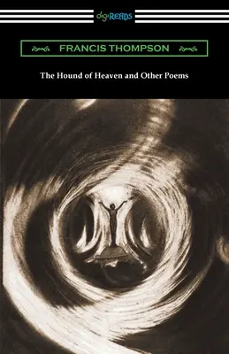 Nebeský pes a jiné básně - The Hound of Heaven and Other Poems