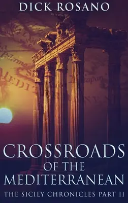 Křižovatky Středomoří: Vydání v pevné vazbě s velkým výtiskem - Crossroads Of The Mediterranean: Large Print Hardcover Edition