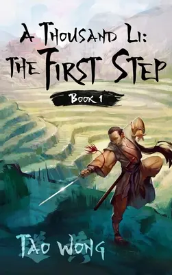 A Thousand Li: The First Step: Tisíc Li: první kniha - A Thousand Li: The First Step: Book 1 of A Thousand Li