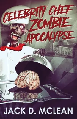 Celebrity Chef Zombie Apokalypsa - Celebrity Chef Zombie Apocalypse