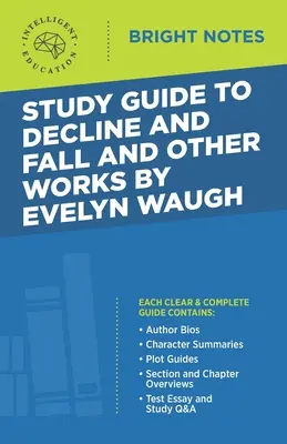 Studijní příručka k Úpadku a pádu a dalším dílům Evelyna Waugha - Study Guide to Decline and Fall and Other Works by Evelyn Waugh