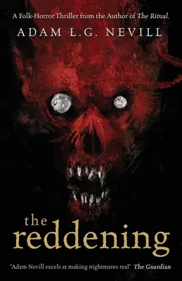 The Reddening: Rituál: lidový horor od autora knihy Rituál. - The Reddening: A Folk-Horror Thriller from the Author of The Ritual.
