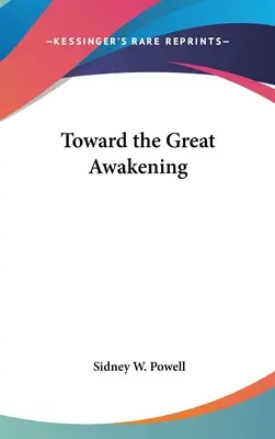 Na cestě k velkému probuzení - Toward the Great Awakening