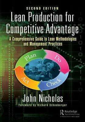 Štíhlá výroba pro konkurenční výhodu: A Comprehensive Guide to Lean Methodologies and Management Practices, Second Edition: A Comprehensive Guide to Lean Methodologies and Management Practices, Second Edition. - Lean Production for Competitive Advantage: A Comprehensive Guide to Lean Methodologies and Management Practices, Second Edition
