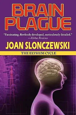 Mozková nákaza - román z cyklu Elysium - Brain Plague - An Elysium Cycle Novel
