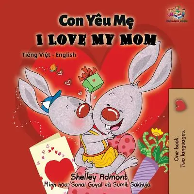 Mám rád svou mámu: Vietnamsko-anglická dvojjazyčná kniha - I Love My Mom: Vietnamese English Bilingual Book