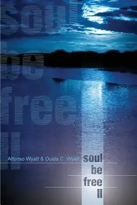Duše buď svobodná II - Soul Be Free II