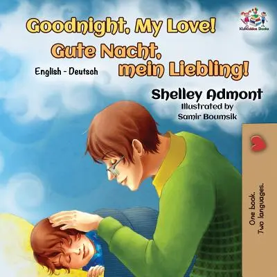 Dobrou noc, má lásko! Anglicko-německá dvojjazyčná kniha - Goodnight, My Love!: English German Bilingual Book