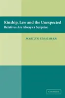 Příbuzenství, právo a neočekávané: Příbuzní jsou vždy překvapením - Kinship, Law and the Unexpected: Relatives Are Always a Surprise