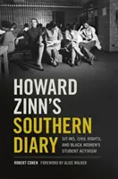 Jižní deník Howarda Zinna: Zinnův deník: Sit-Ins, občanská práva a studentský aktivismus černošek - Howard Zinn's Southern Diary: Sit-Ins, Civil Rights, and Black Women's Student Activism