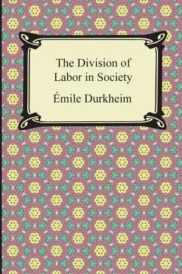 Dělba práce ve společnosti - The Division of Labor in Society