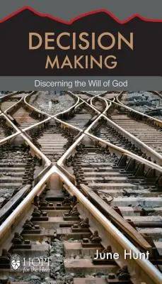 Rozhodování: Rozpoznávání Boží vůle - Decision Making: Discerning the Will of God