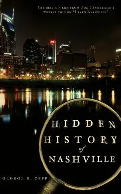 Skrytá historie Nashvillu - Hidden History of Nashville