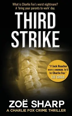 Třetí úder: #07: Charlie Fox Crime Mystery Thriller Series - Third Strike: #07: Charlie Fox Crime Mystery Thriller Series