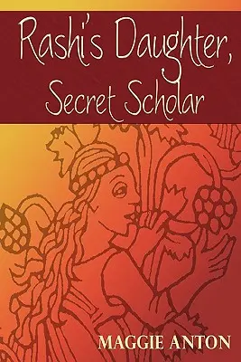 Rašiho dcera, tajná učenkyně - Rashi's Daughter, Secret Scholar