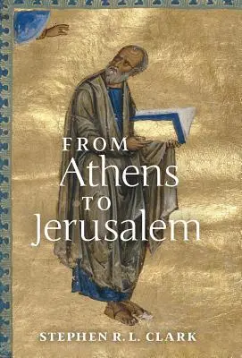 Z Atén do Jeruzaléma: Láska k moudrosti a láska k Bohu - From Athens to Jerusalem: The Love of Wisdom and the Love of God