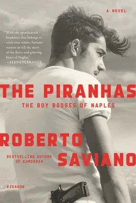 Piraně: The Boy Bosses of Naples: A Novel (Román z Neapole): Neapolské dobrodružství: Román z Neapole - The Piranhas: The Boy Bosses of Naples: A Novel