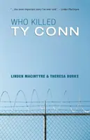 Kdo zabil Tye Conna - Who Killed Ty Conn