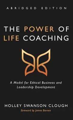Síla životního koučování, zkrácené vydání - The Power of Life Coaching, Abridged Edition