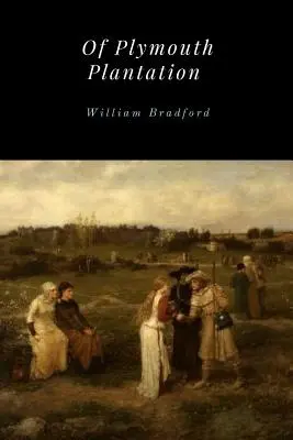 O Plymouthské plantáži - Of Plymouth Plantation