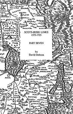 Skotsko-irské vazby, 1575-1725. Část sedmá - Scots-Irish Links, 1575-1725. Part Seven