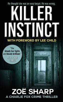 Instinkt zabijáka: #01: Charlie Fox Crime Mystery Thriller Series - Killer Instinct: #01: Charlie Fox Crime Mystery Thriller Series