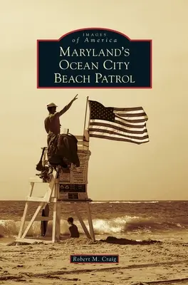 Plážová hlídka Ocean City v Marylandu - Maryland's Ocean City Beach Patrol