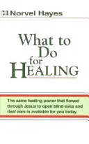 Co dělat pro uzdravení - PR - What to Do for Healing-PR