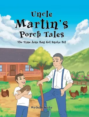 Příběhy strýčka Martina z verandy: Když brouka June uštkl had - Uncle Martin's Porch Tales: The Time June Bug Got Snake Bit