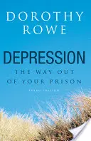 Deprese: Deprese: Cesta z vězení - Depression: The Way Out of Your Prison