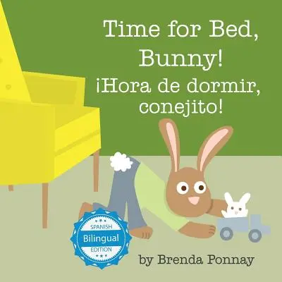 Čas jít spát, zajíčku / hora de Dormir, Conejito! - Time for Bed, Bunny / hora de Dormir, Conejito!