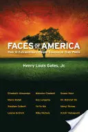 Tváře Ameriky: Jak 12 výjimečných lidí objevilo svou minulost - Faces of America: How 12 Extraordinary People Discovered Their Pasts