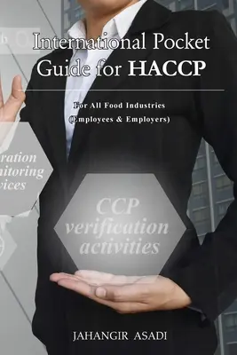 Mezinárodní kapesní průvodce pro HACCP: Pro všechna potravinářská odvětví (pro zaměstnance a zaměstnavatele) - International Pocket Guide for HACCP: For all food industries (Employees and Employers)