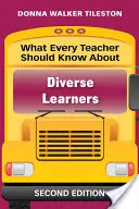 Co by měl každý učitel vědět o různorodých žácích - What Every Teacher Should Know about Diverse Learners