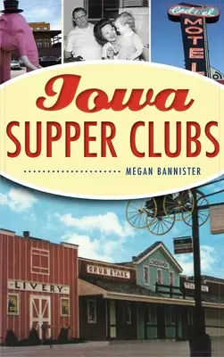 Iowské večerní kluby - Iowa Supper Clubs