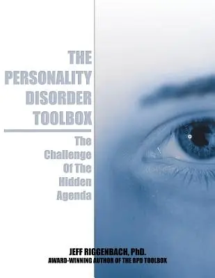 Sada nástrojů pro poruchy osobnosti: Výzva skryté agendy - The Personality Disorder Toolbox: The Challenge of the Hidden Agenda