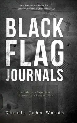 Deníky černé vlajky: Deníky jednoho vojáka z nejdelší americké války - Black Flag Journals: One Soldier's Experience in America's Longest War