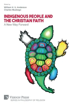 Domorodé obyvatelstvo a křesťanská víra: Křesťanští křesťané: nová cesta vpřed - Indigenous People and the Christian Faith: A New Way Forward